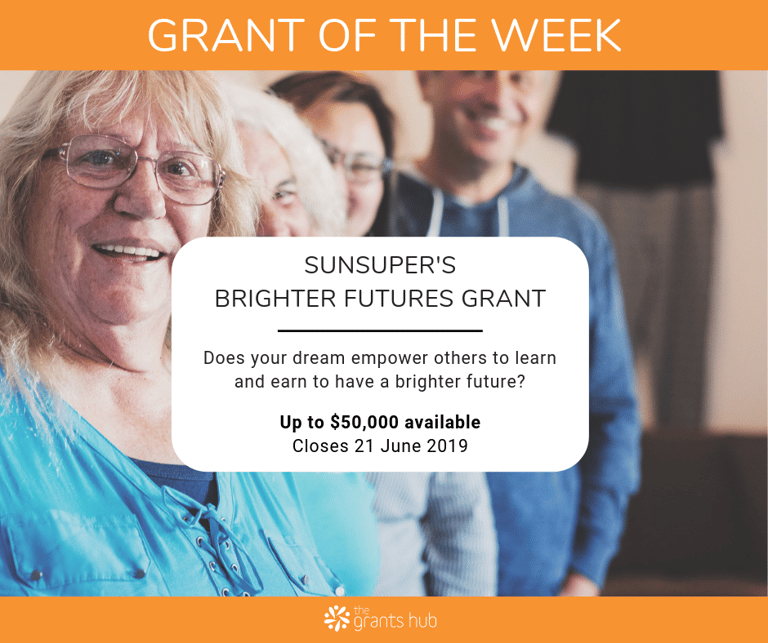 Grant of the Week - Sunsuper's Better Living Grant — The Grants Hub